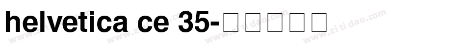 helvetica ce 35字体转换